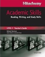 New Headway Academic Skills Student`s Book Level 1 Reading, Writing, and Study Skills TG